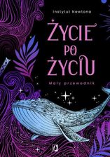 Zdjęcie Życie po życiu. Mały przewodnik (E-book) - Bielsko-Biała