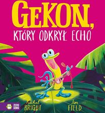 Zdjęcie Gekon, który odkrył echo - Rachel Bright - Olsztyn