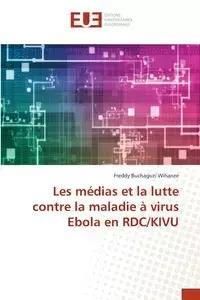 Les médias et la lutte contre la maladie à virus Ebola en RDC/KIVU
