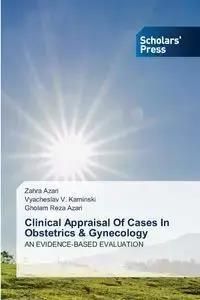 Clinical Appraisal Of Cases In Obstetrics & Gynecology - Azari Zahra