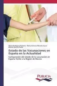 Estado de las Vacunaciones en España en la Actualidad - Rodríguez Romero María