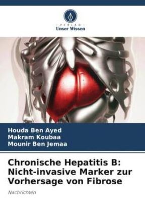 Chronische Hepatitis B: Nicht-invasive Marker zur Vorhersage von Fibrose