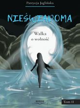 Zdjęcie Nieświadoma. Walka o wolność , Tom 2 (E-book) - Wrocław