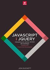 JavaScript i jQuery. Interaktywne strony WWW dla każdego. Podręcznik Front-End Developera