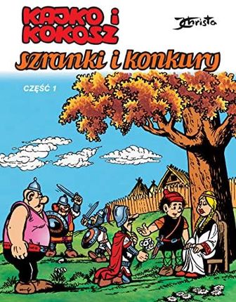 Kajko i Kokosz. Szranki i konkury. Część 1