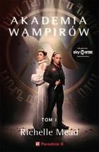 Akademia wampirów. Tom 1 (E-book)