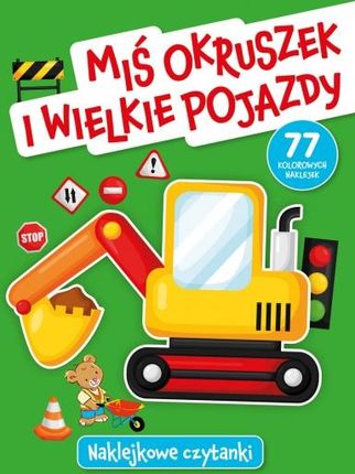 Naklejkowe czytanki. Miś Okruszek i wielkie pojazdy Wydawnictwo Olesiejuk