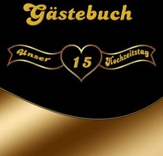 Unser 15. Hochzeitstag Gläserne Hochzeit Fotoalbum & Gästebuch
