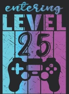 Gaming Entering Level 25 . Geburtstag 25 Jahre alt 25 Geburtstag ...