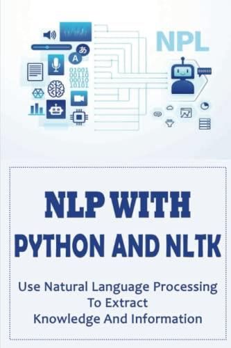 NLP With Python And NLTK: Use Natural Language Processing To Extract ...