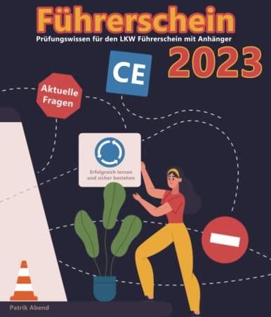 Führerschein 2023 - Klasse CE: Prüfungsfragen 2023 - Erfolgreich Lernen ...