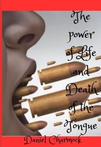 The Power Of Life And Death Of The Tongue The Power The Tongue Has Is   I The Power Of Life And Death Of The Tongue The Power The Tongue Has Is Enough To Save And Destroy So Watch It 