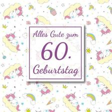 Alles Gute Zum 60. Geburtstag: Gästebuch Für Den 60. Geburtstag I 50 ...