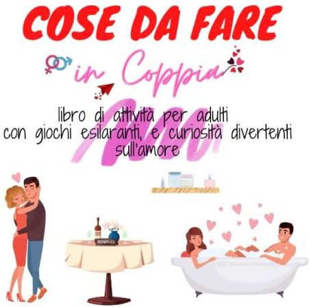 Cose da fare in coppia: Libro di attività per adulti con giochi e