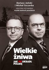 Zdjęcie Wielkie żniwa. Jak PiS ukradł Polskę - Duszniki-Zdrój