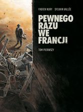 Zdjęcie Pewnego razu we Francji (Tom 1) - Fabien Nury [KOMIKS] - Frampol