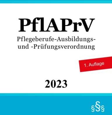 Pflegeberufe-Ausbildungs- Und -Prüfungsverordnung - PflAPrV ...