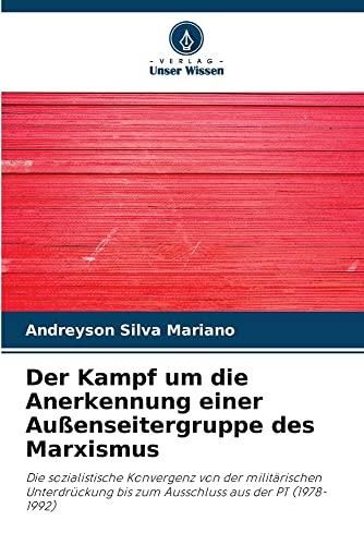 Der Kampf Um Die Anerkennung Einer Außenseitergruppe Des Marxismus ...