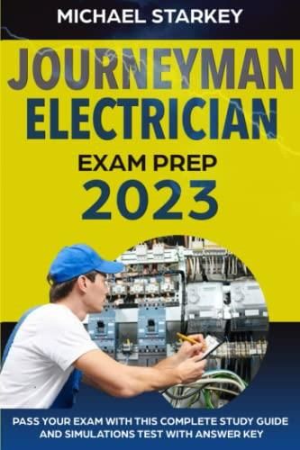 JOURNEYMAN ELECTRICIAN EXAM PREP 2023: Pass Your Exam With This ...