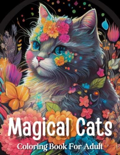Magical Cats Coloring Book For Adult: Superior, Extra-Thick Perforated ...