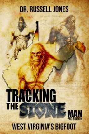 Tracking the Stone Man: West Virginia’s Bigfoot
