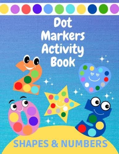 Dot Markers Activity Book: Dot Coloring Book For Kids Girls and Boys ...