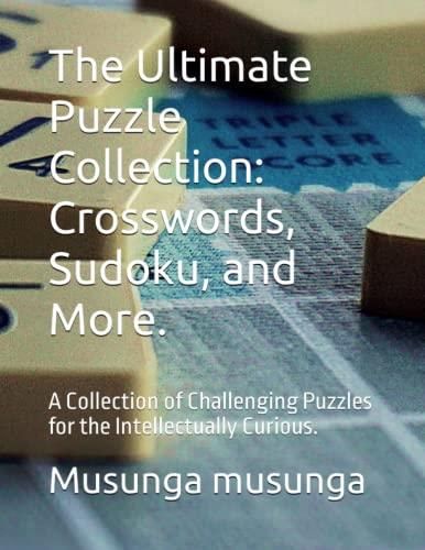 The Ultimate Puzzle Collection Crosswords Sudoku And More A