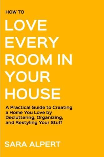 how-to-love-every-room-in-your-house-a-practical-guide-to-creating-a