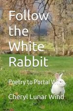 Follow the White Rabbit: Poetry to Portal With - Literatura ...