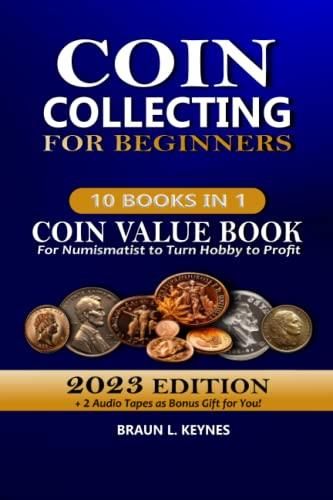 coin-collecting-for-beginners-10-in-1-coin-value-book-2023-edition-for