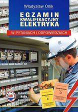 Zdjęcie Egzamin kwalifikacyjny Elektryka w pytaniach i odpowiedziach. 2023 , Orlik, Kabe - Białystok