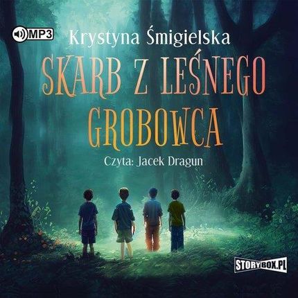 Skarb z leśnego grobowca mp3 Krystyna Śmigielska (E-book)