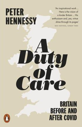 A Duty of Care Hennessy, Peter
