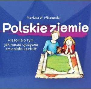 Polskie ziemie Historia o tym, jak nasza ojczyzna zmieniała kształt MUZEUM HISTORII POLSKI