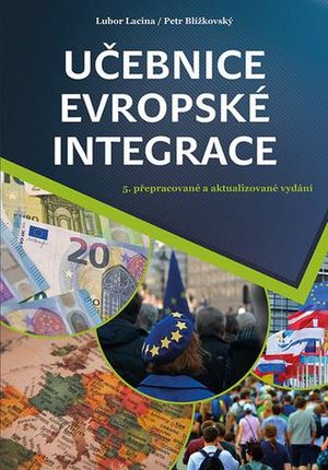 Učebnice evropské integrace Lubor Lacina