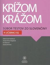 Krížom krážom Súbor testov zo slovenčiny k učebnici B2 Adela Ismail Gabríková a kol.