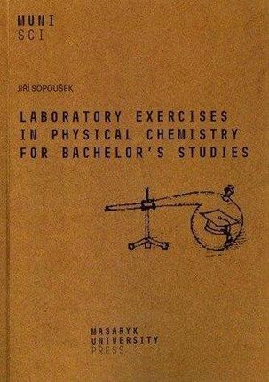 Laboratory exercises in physical chemistry for bachelor's studies Martina Bártová