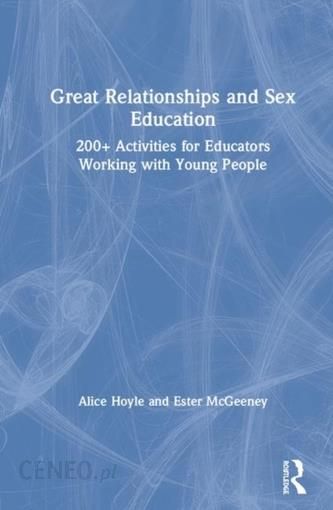 Great Relationships And Sex Education Hoyle Alice Literatura Obcojęzyczna Ceny I Opinie