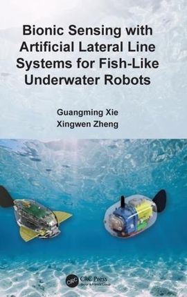 Bionic Sensing with Artificial Lateral Line Systems for Fish-Like Underwater Robots Bakkar, Nafisa