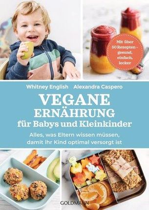 Vegane Ernährung für Babys und Kleinkinder Caspero, Alexandra; English, Whitney