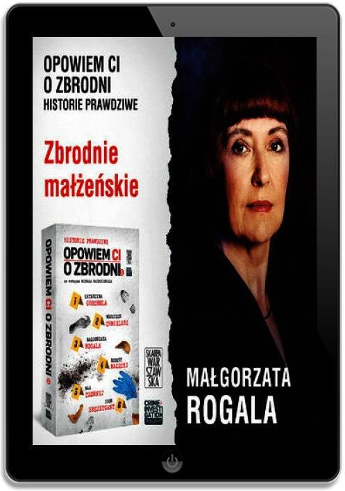 Opowiem Ci O Zbrodni 5. Zbrodnie Małżeńskie Mobi,epub Małgorzata Rogala ...