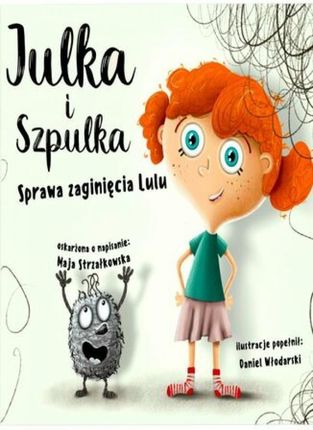 Julka i Szpulka. Sprawa zaginięcia Lulu (E-book)
