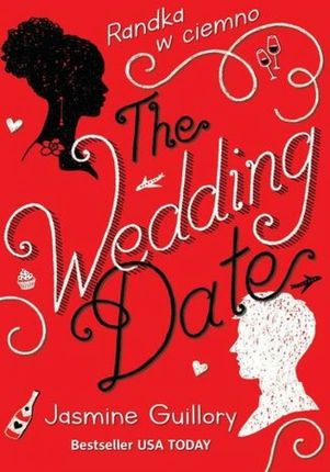 The Wedding Date. Randka w ciemno (E-book)