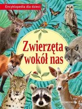 Zdjęcie Zwierzęta wokół nas. Encyklopedia dla dzieci - Opracowanie Zbiorowe - Złotów