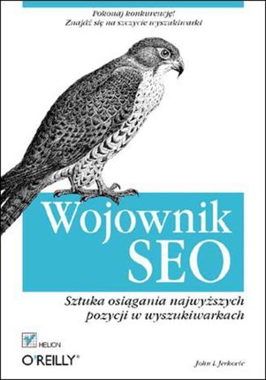 Wojownik SEO. Sztuka osiągania najwyższych pozycji w wyszukiwarkach. eBook. Pdf