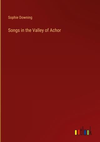 Songs in the Valley of Achor - Literatura obcojęzyczna - Ceny i opinie ...