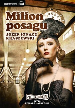 Milion posagu - Józef Ignacy Kraszewski (Audiobook)