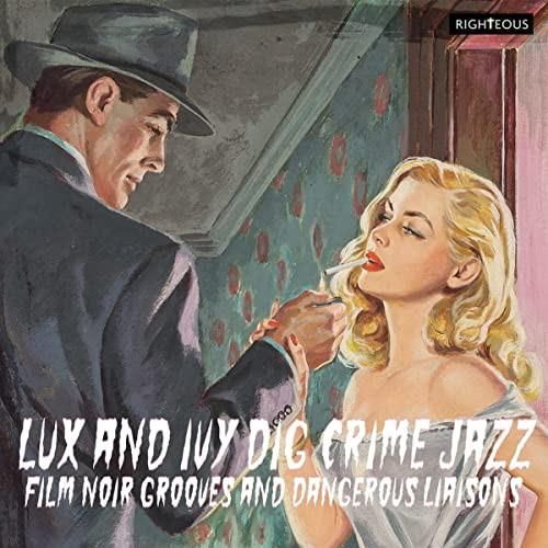 Płyta kompaktowa Lux And Ivy Dig Crime Jazz Film Noir Grooves And