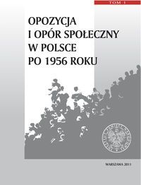 Opozycja i opór społeczny w Polsce po 1956 r..