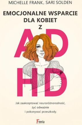 Emocjonalne wsparcie dla kobiet z ADHD (E-book)